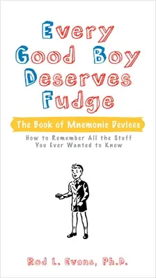 Every Good Boy Deserves Fudge: The Book of Mnemonic Devices