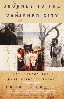 Călătorie spre orașul dispărut: Căutarea unui trib pierdut al lui Israel - Journey to the Vanished City: The Search for a Lost Tribe of Israel