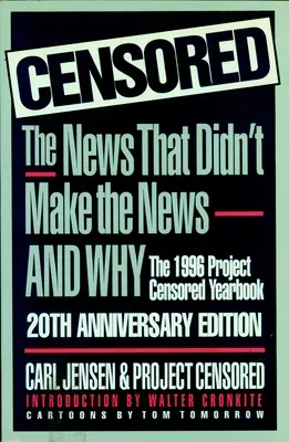 Censored 1996: Anuarul Proiectului Cenzurat 1996 - Censored 1996: The 1996 Project Censored Yearbook
