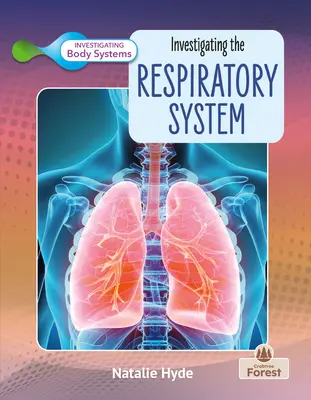Investigarea sistemului respirator - Investigating the Respiratory System