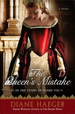 Greșeala reginei: La curtea lui Henric al VIII-lea (The Queen's Mistake: In the Court of Henry VIII) - The Queen's Mistake: In the Court of Henry VIII