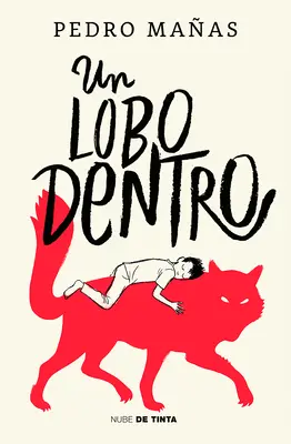 Un lup înăuntru / The Wolf Inside - Un Lobo Dentro / The Wolf Inside