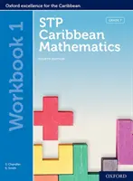 STP Caribbean Mathematics, ediția a patra: Vârsta 11-14 ani: STP Caribbean Mathematics Workbook 1 - STP Caribbean Mathematics, Fourth Edition: Age 11-14: STP Caribbean Mathematics Workbook 1