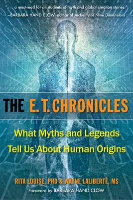 Cronicile E.T.: Ce ne spun miturile și legendele despre originile omului - The E.T. Chronicles: What Myths and Legends Tell Us about Human Origins