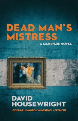 Dead Man's Mistress: Un roman Mac McKenzie - Dead Man's Mistress: A Mac McKenzie Novel