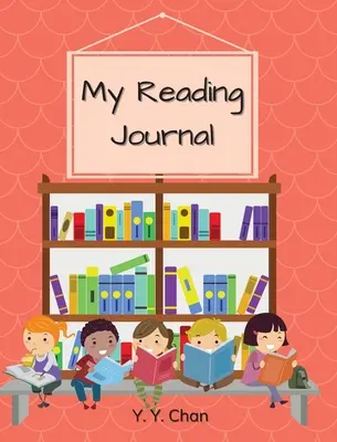 Jurnalul meu de lectură: Un jurnal ghidat pentru copii pentru a ține evidența lecturii lor - My Reading Journal: A Guided Journal for Kids to Keep Track of Their Reading