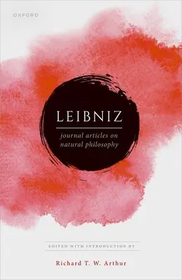 Leibniz: Publicații de filosofie naturală - Leibniz: Publications on Natural Philosophy