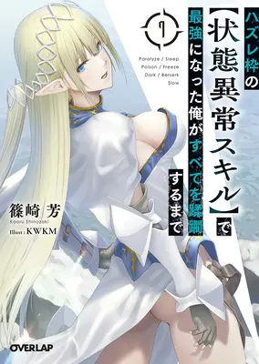 Failure Frame: Am devenit cel mai puternic și am anihilat totul cu vrăji de nivel scăzut (Light Novel) Vol. 7 - Failure Frame: I Became the Strongest and Annihilated Everything with Low-Level Spells (Light Novel) Vol. 7