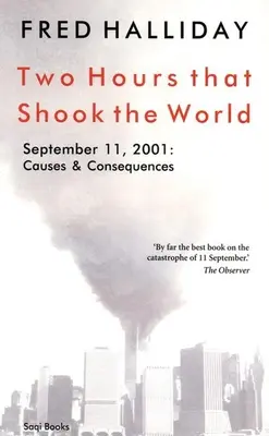Două ore care au zguduit lumea: 11 septembrie 2001: cauze și consecințe - Two Hours That Shook the World: September 11, 2001: Causes and Consequences