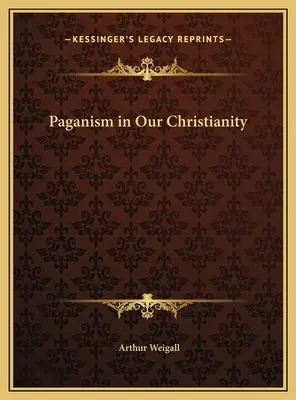 Păgânismul în creștinismul nostru - Paganism in Our Christianity