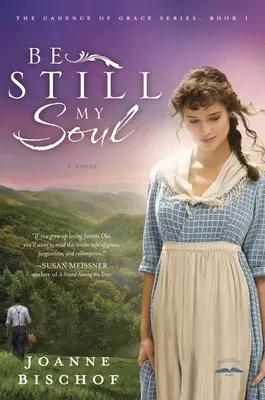 Be Still My Soul: Cadența harului, Cartea 1 - Be Still My Soul: The Cadence of Grace, Book 1