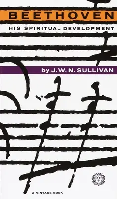 Beethoven: Dezvoltarea sa spirituală - Beethoven: His Spiritual Development
