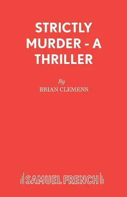 Crima strictă - un thriller - Strictly Murder - A Thriller