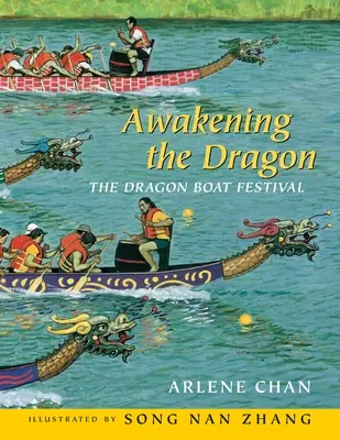 Trezirea dragonului: Festivalul bărcilor dragon - Awakening the Dragon: The Dragon Boat Festival