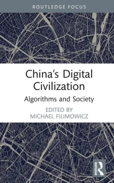 Civilizația digitală a Chinei: Algoritmi și societate - China's Digital Civilization: Algorithms and Society