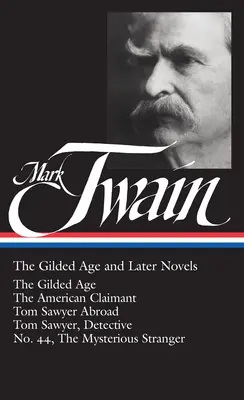 The Gilded Age și romanele ulterioare - The Gilded Age and Later Novels