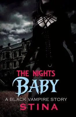 Copilul nopții - O poveste a unui vampir negru - Night's Baby - A Black Vampire Story