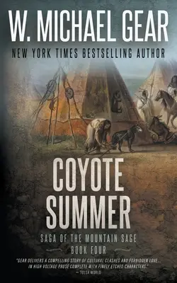 Coyote Summer: Saga înțeleptului de munte, Cartea a patra: O serie de westernuri istorice clasice - Coyote Summer: Saga of the Mountain Sage, Book Four: A Classic Historical Western Series