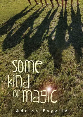 Un fel de magie - Some Kind of Magic