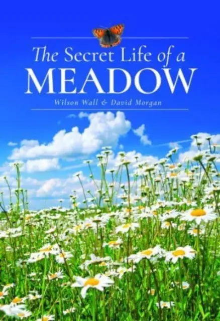 Viața secretă a unei pajiști - The Secret Life of a Meadow
