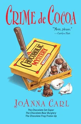 Crime de Cocoa: Trei mistere ciocolatii - Crime de Cocoa: Three Chocoholic Mysteries