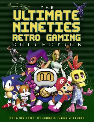 Colecția finală de jocuri retro din anii '90: Ghid esențial pentru cel mai radical deceniu al jocurilor - The Ultimate Nineties Retro Gaming Collection: Essential Guide to Gaming's Raddest Decade