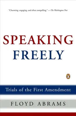 Vorbind liber - Încercări ale Primului Amendament - Speaking Freely - Trials of the First Amendment