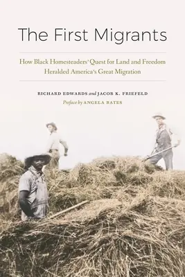 The First Migrants: Cum căutarea pământului și a libertății de către homesteaderii negri a anunțat marea migrație a Americii - The First Migrants: How Black Homesteaders' Quest for Land and Freedom Heralded America's Great Migration