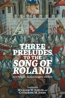 Trei preludii la Cântecul lui Roland: GUI de Burgundia, Roland la Saragossa și Otinel - Three Preludes to the Song of Roland: GUI of Burgundy, Roland at Saragossa, and Otinel