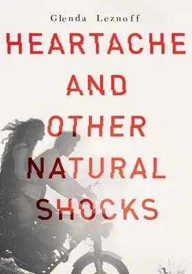 Durerea de inimă și alte șocuri naturale - Heartache and Other Natural Shocks