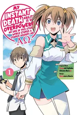 Abilitatea mea de moarte instantanee este atât de puternică, încât nimeni din această altă lume nu are nicio șansă împotriva mea! --Ao--, Vol. 1 (Manga): Volume 1 - My Instant Death Ability Is So Overpowered, No One in This Other World Stands a Chance Against Me! --Ao--, Vol. 1 (Manga): Volume 1