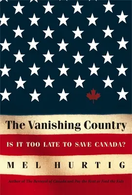 The Vanishing Country: Este prea târziu pentru a salva Canada? - The Vanishing Country: Is It Too Late to Save Canada?