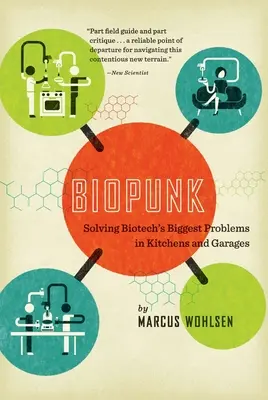 Biopunk: Rezolvarea celor mai mari probleme ale biotehnologiei în bucătării și garaje - Biopunk: Solving Biotech's Biggest Problems in Kitchens and Garages
