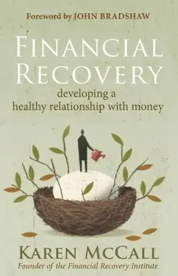Recuperarea financiară: Dezvoltarea unei relații sănătoase cu banii - Financial Recovery: Developing a Healthy Relationship with Money