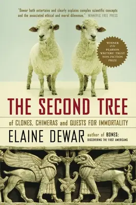 Al doilea copac: Despre clone, chimere și căutări ale nemuririi - The Second Tree: Of Clones, Chimeras and Quests for Immortality