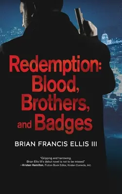 Răscumpărare, sânge, frați și insigne - Redemption, Blood, Brothers and Badges
