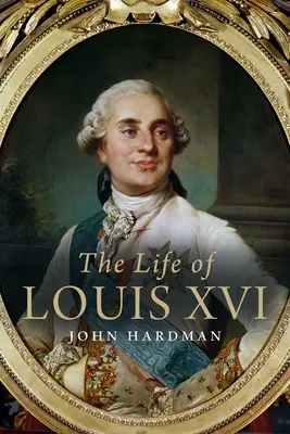 Viața lui Ludovic al XVI-lea - The Life of Louis XVI