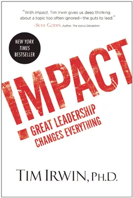 Impact: Marele leadership schimbă totul - Impact: Great Leadership Changes Everything