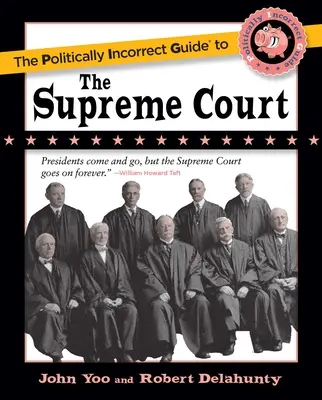 The Politically Incorrect Guide to the Supreme Court (Ghidul politic incorect al Curții Supreme) - The Politically Incorrect Guide to the Supreme Court