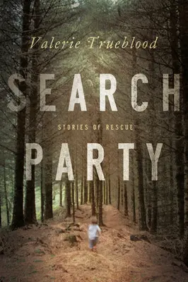 Search Party - Povești de salvare - Search Party - Stories of Rescue