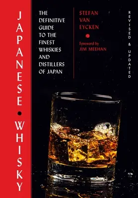 Whisky Rising: A doua ediție: Ghidul definitiv al celor mai bune whisky-uri și distilatoare japoneze - Whisky Rising: The Second Edition: The Definitive Guide to the Finest Japanese Whiskies and Distillers