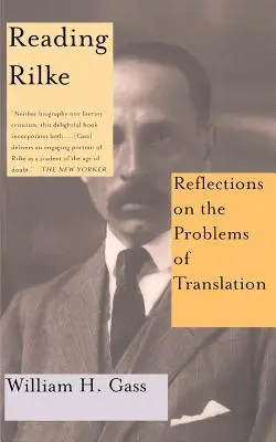 Lectura lui Rilke Reflecții asupra problemelor traducerilor - Reading Rilke Reflections on the Problems of Translations