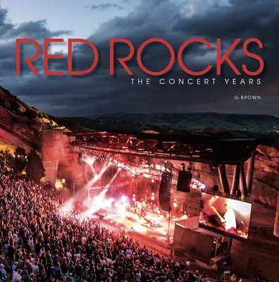 Red Rocks: Anii concertului - Red Rocks: The Concert Years