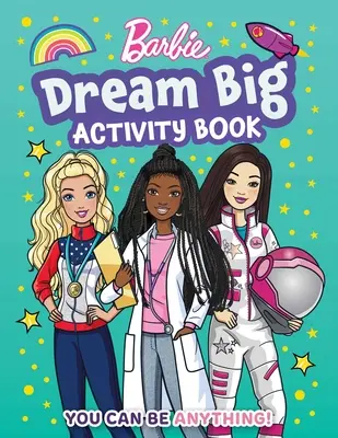 Barbie Dream Big Carte de activități - Barbie Dream Big Activity Book