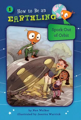 Spork Out of Orbit (Cartea 1) - Spork Out of Orbit (Book 1)