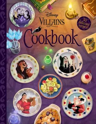 Cartea de bucate Disney Villains - The Disney Villains Cookbook