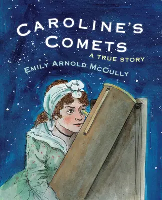 Cometele lui Caroline: O poveste adevărată - Caroline's Comets: A True Story