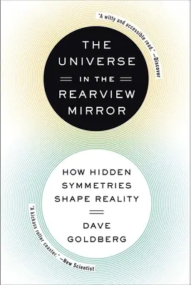 Universul în oglinda retrovizoare: Cum simetriile ascunse modelează realitatea - The Universe in the Rearview Mirror: How Hidden Symmetries Shape Reality