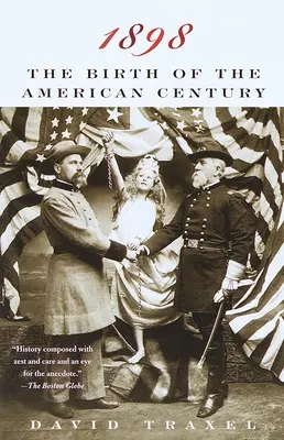 1898: Nașterea secolului american - 1898: The Birth of the American Century