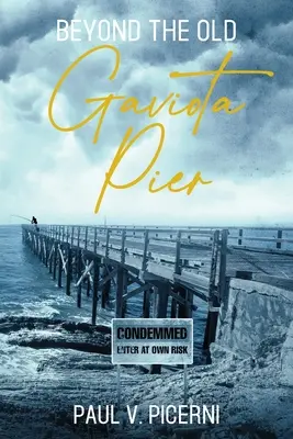 Dincolo de vechiul chei Gaviota - Beyond the Old Gaviota Pier